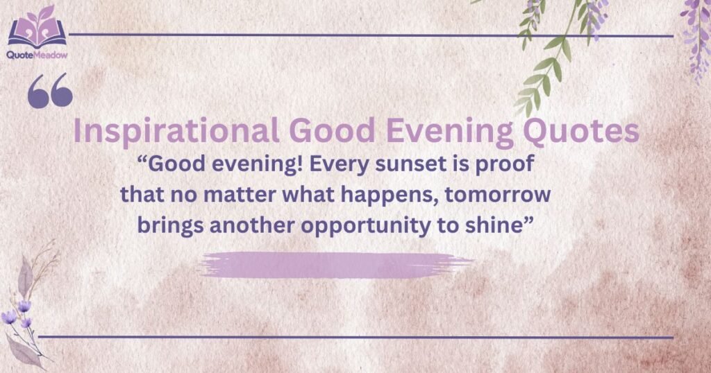 Inspirational Good Evening Quotes In English